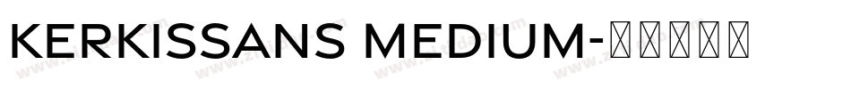 KerkisSans Medium字体转换